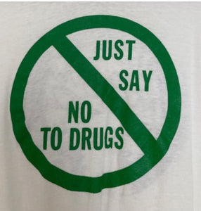 Vintage 80's Just Say No To Drugs Nancy Reagan campaign tee 50/50