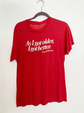 Load image into Gallery viewer, Vintage 80&#39;s As I Get Older I Got Better tee tshirt 50/50