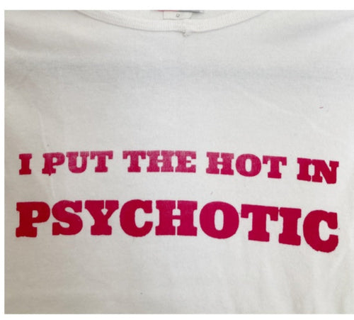 Vintage Y2K I Put Hot In Psychotic sleeveless tee
