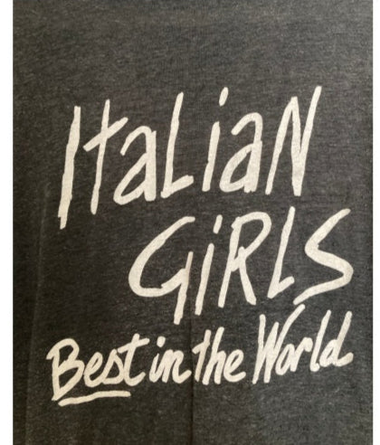 Vintage 80's Italian Girls Best In the World tee