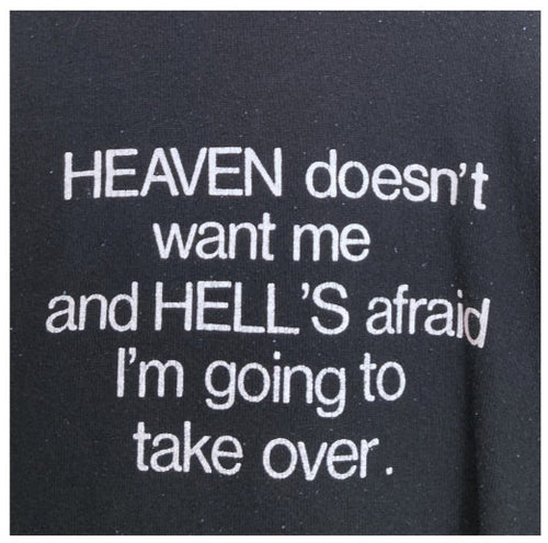 Vintage 90's Heaven Doesn't Want Me  crewneck