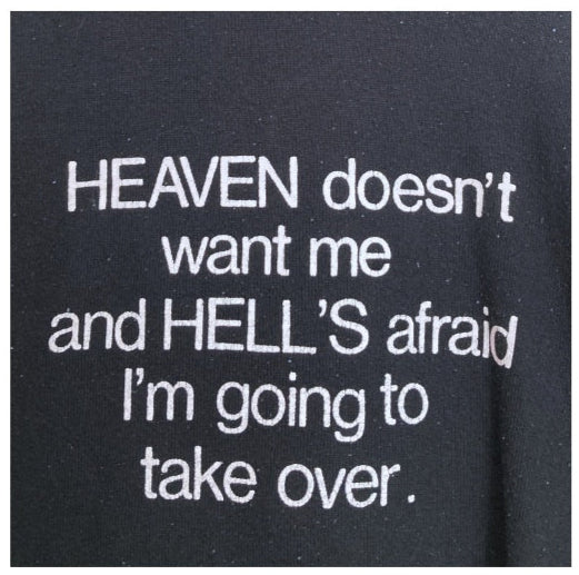 Vintage 90's Heaven Doesn't Want Me  crewneck