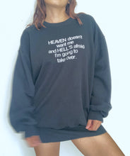 Load image into Gallery viewer, Vintage 90&#39;s Heaven Doesn&#39;t Want Me  crewneck