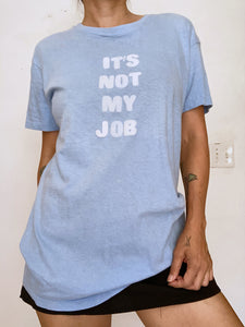 Vintage 80's It's Not My Job slogan tee