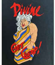 Load image into Gallery viewer, FREE SHIPPING: RARE 70&#39;s 80&#39;s &nbsp;DIVINE Drag Queen Get Cheap tee