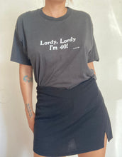 Load image into Gallery viewer, 1985 Vintage Lordy Lordy I am 40 slogan tee 50/50