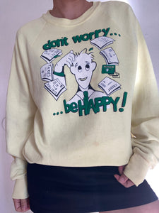 Vintage 90's Don't Worry Be Happy crewneck pullover jumper sweatshirt