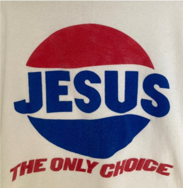 Vintage Jesus The Only Choice Pepsi parody crewneck