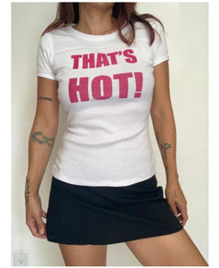 Vintage Y2K That's Hot tee
