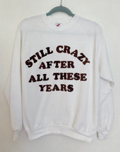 Load image into Gallery viewer, Vintage Still Crazy After All These Years  sweatshirt 50/50