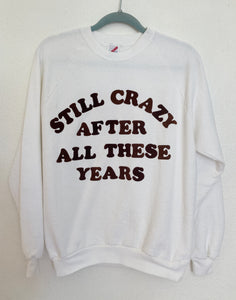 Vintage Still Crazy After All These Years  sweatshirt 50/50