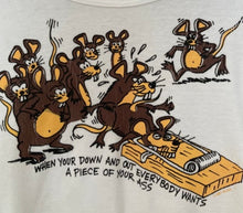 Load image into Gallery viewer, Vintage 1981 When You Are Down And Everybody Wants A Piece Of Your Ass funny tee